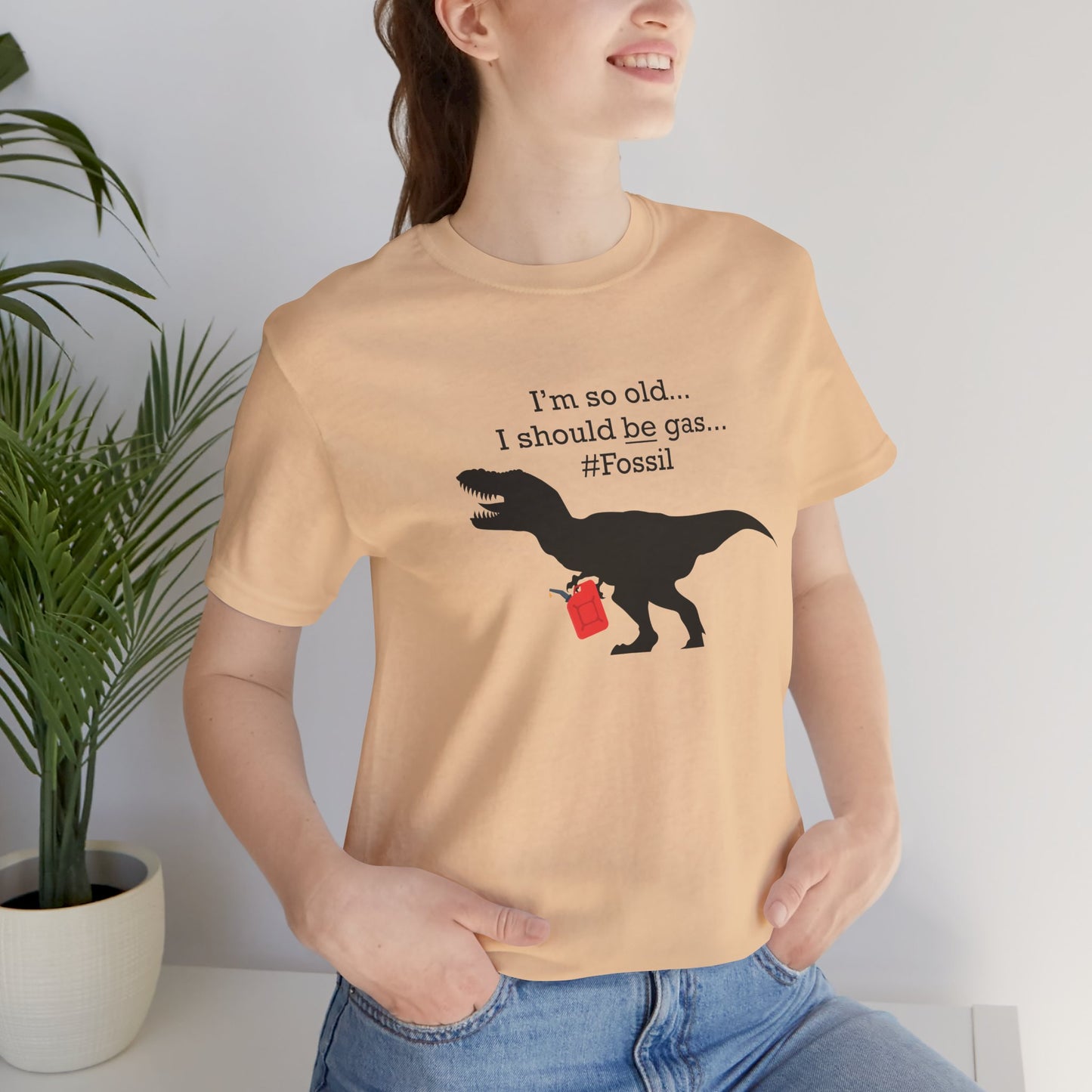 I'm So Old I Should BE Gas (Light shirt colors)