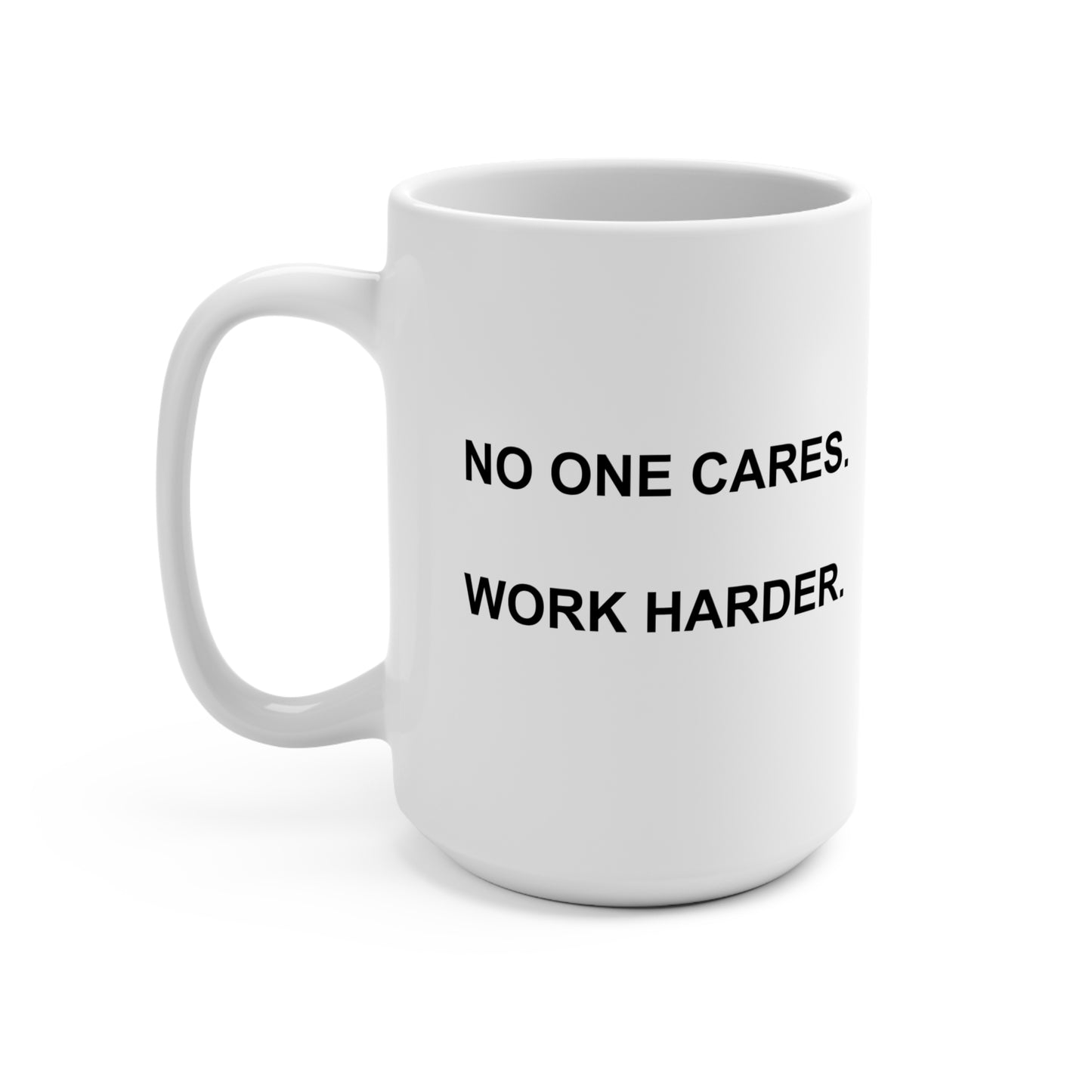No One Cares Mug (15 oz)