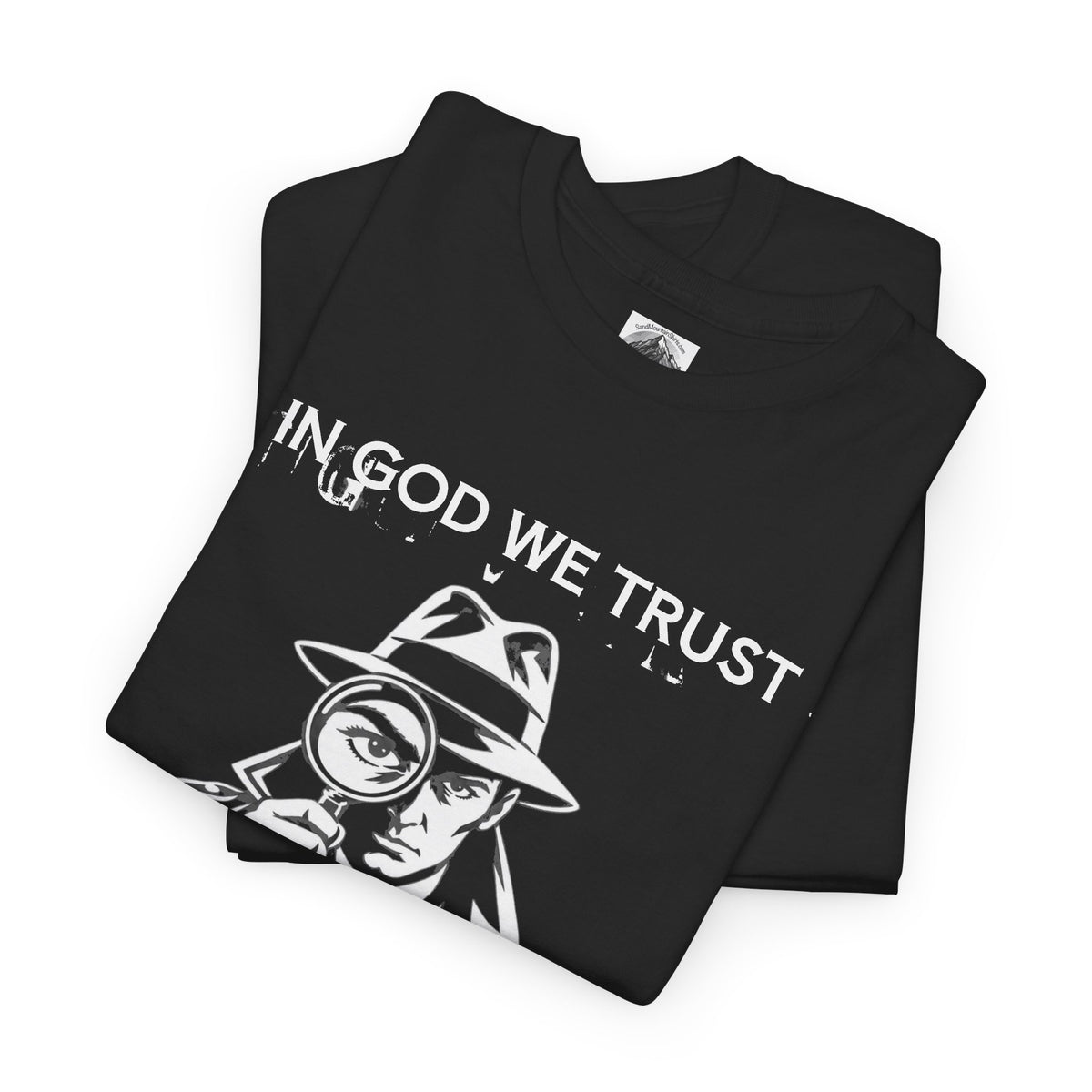 In God We Trust, All Others We Track" T-Shirt | Funny Spy Surveillance Shirt
