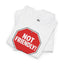 "Not Friendly!" Stop Sign T-Shirt