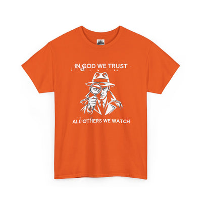 In God We Trust, All Others We Track" T-Shirt | Funny Spy Surveillance Shirt