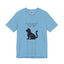 A Cat's Time is Never Squandered! (Light Shirt Colors)