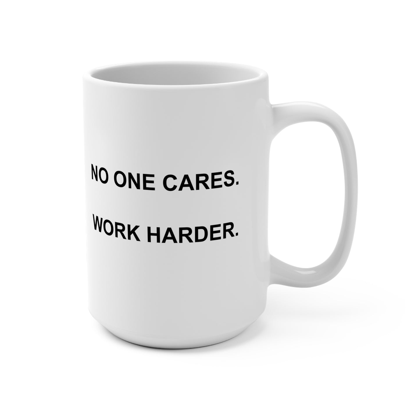 No One Cares Mug (15 oz)
