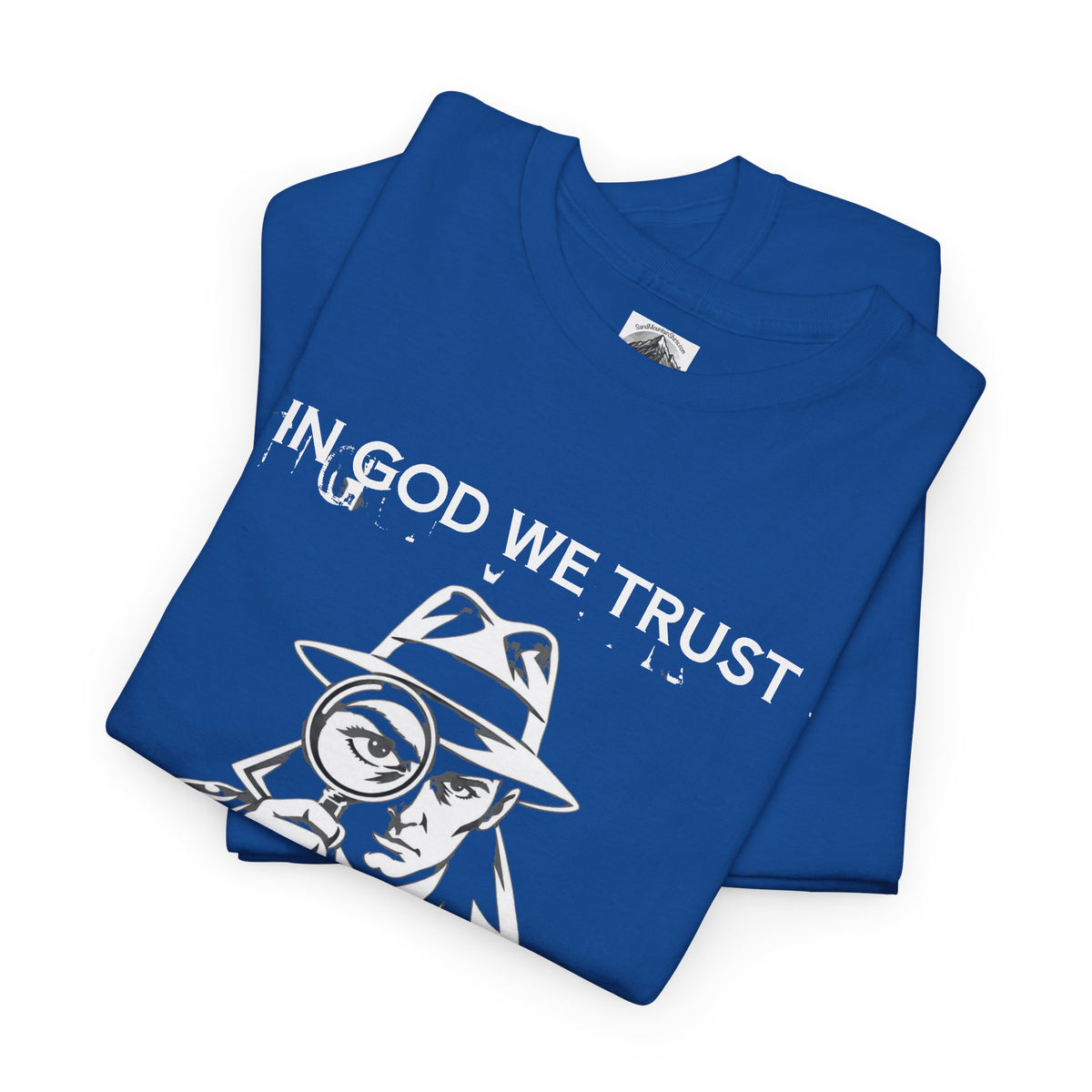 In God We Trust, All Others We Track" T-Shirt | Funny Spy Surveillance Shirt
