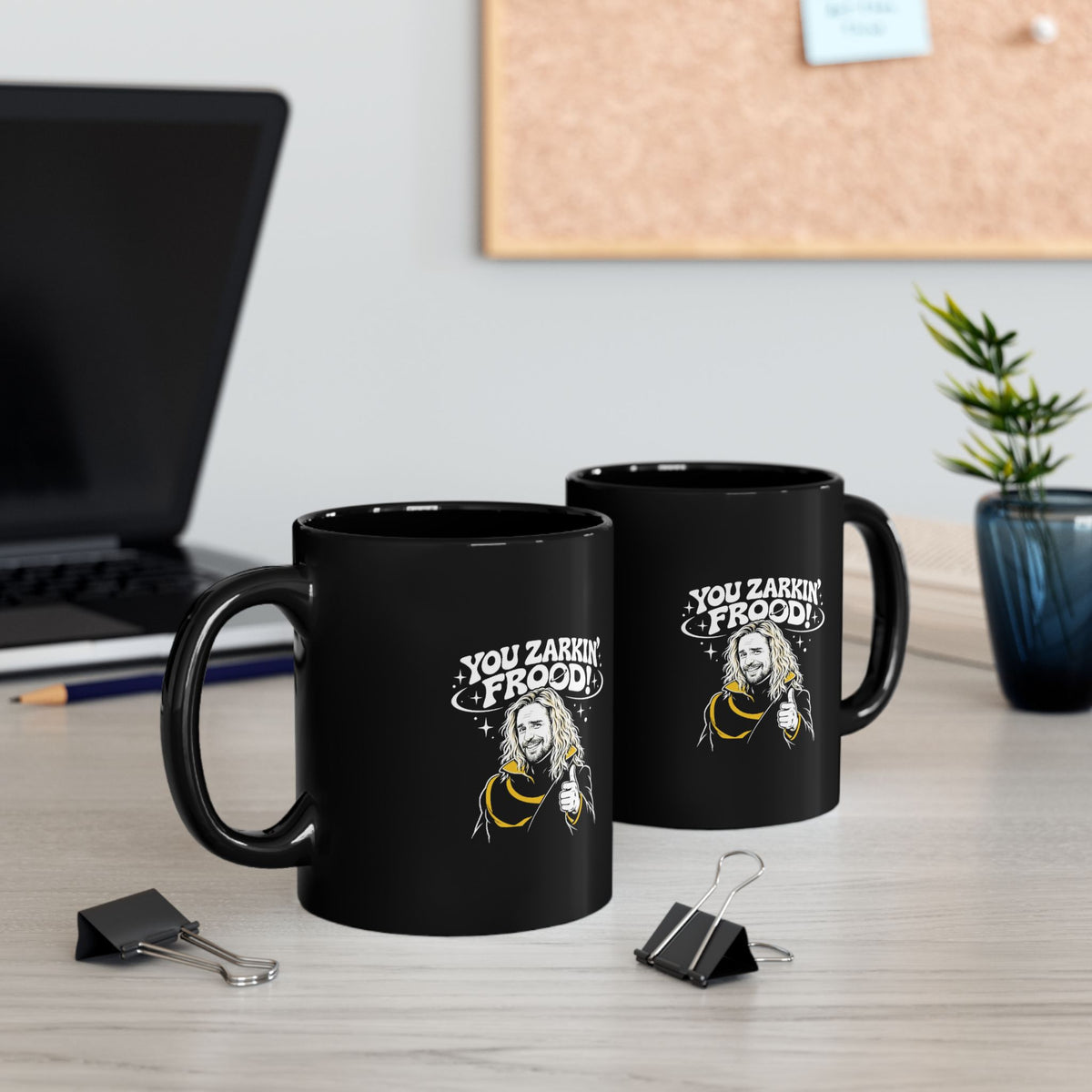 You Zarkin' Frood! Sci‑Fi Quote Coffee Cup (11oz & 15oz)