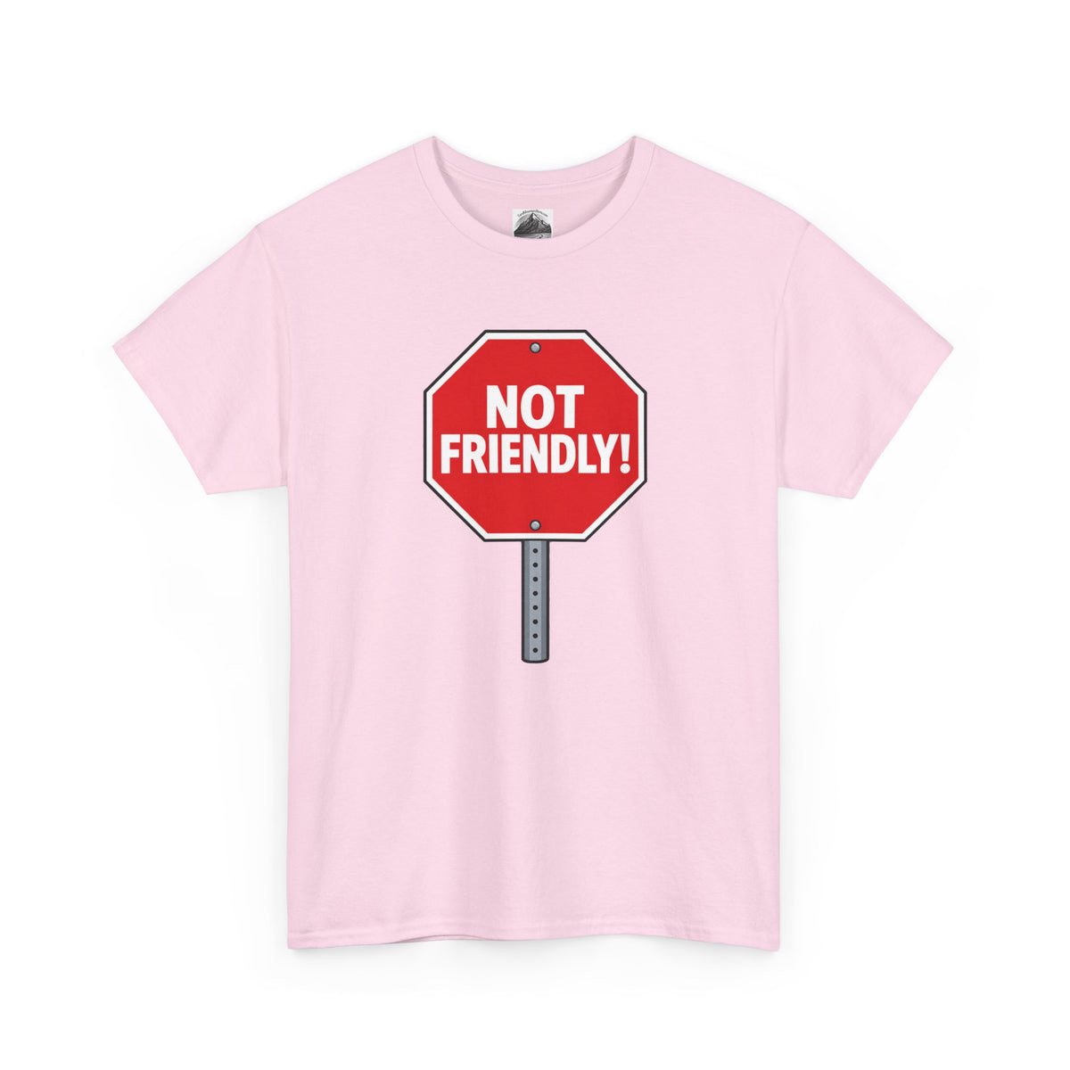 "Not Friendly!" Stop Sign T-Shirt