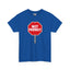 "Not Friendly!" Stop Sign T-Shirt