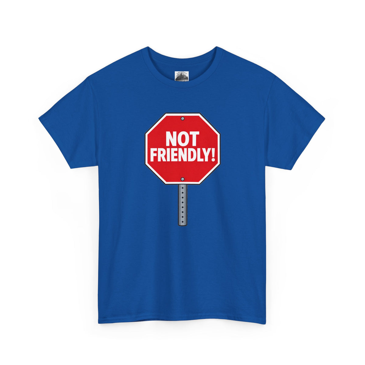 "Not Friendly!" Stop Sign T-Shirt