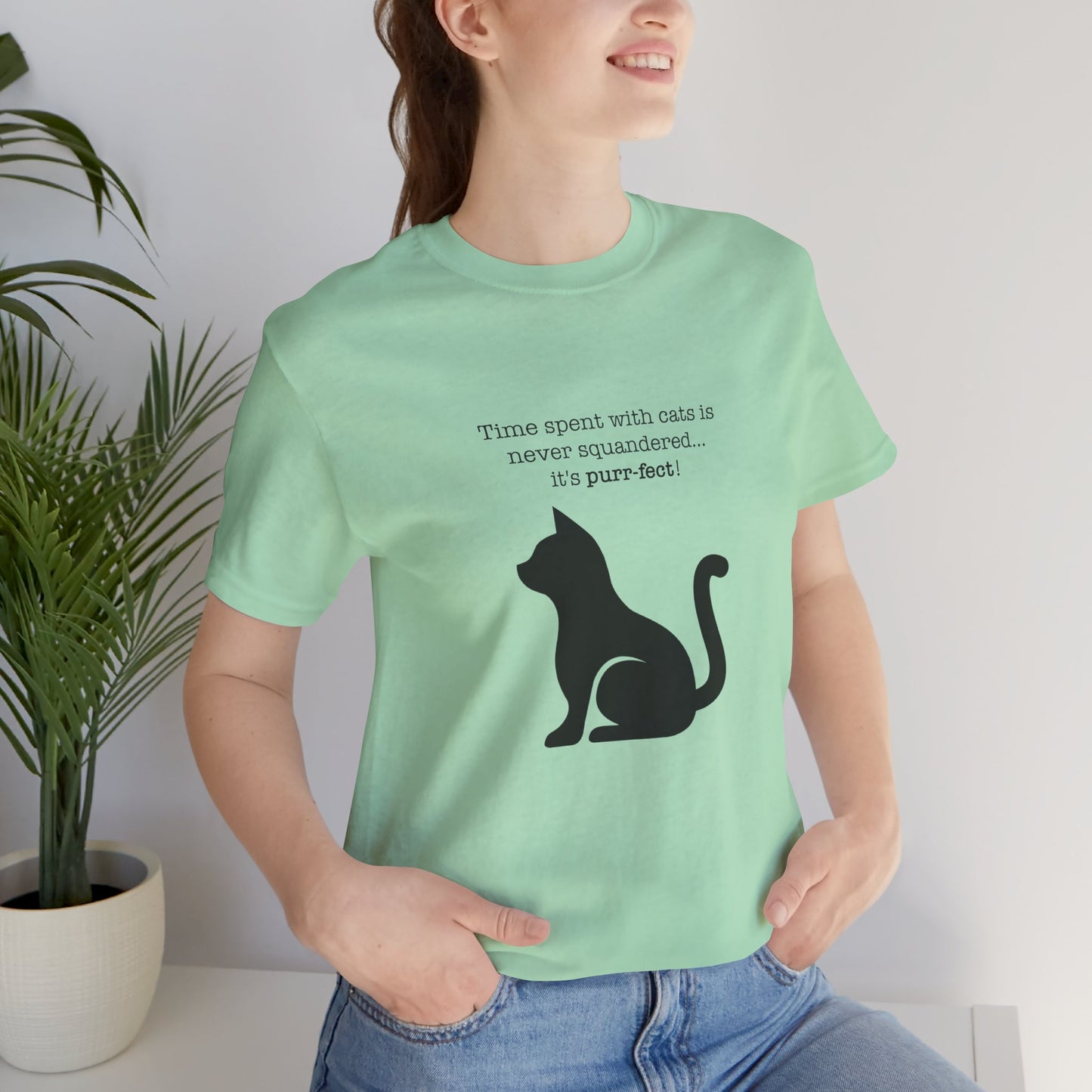 A Cat's Time is Never Squandered! (Light Shirt Colors)