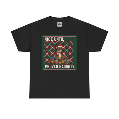 Nice Until Proven Naughty Ugly Christmas Shirt